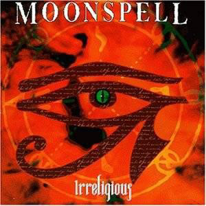 MOONSPELL - IRRELIGIOUS