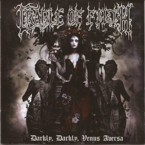 CRADLE OF FILTH - DARKLY DARKLY VENUS AVERSA
