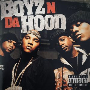 BOYZ N DA HOOD - BOYZ N DA HOOD