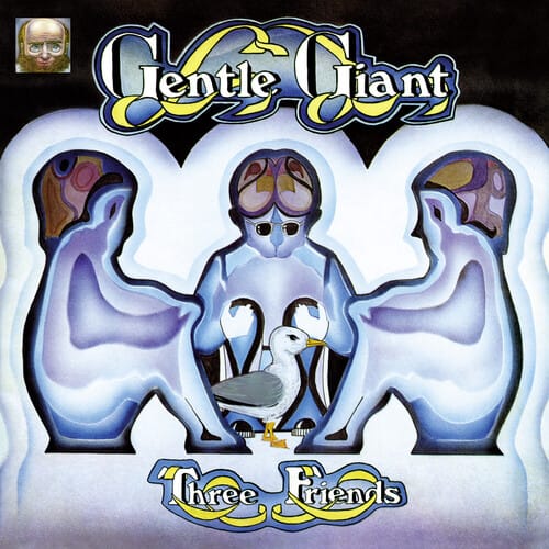 GENTLE GIANT - THREE FRIENDS
