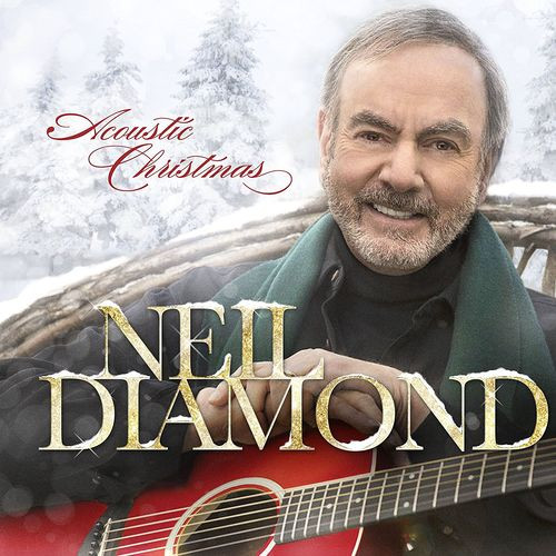 NEIL DIAMOND - ACOUSTIC CHRISTMAS