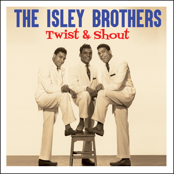 THE ISLEY BROTHERS - TWIST & SHOUT