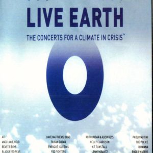 LIVE EARTH - THE CONCERT FOR A CLIMATE IN CRISIS