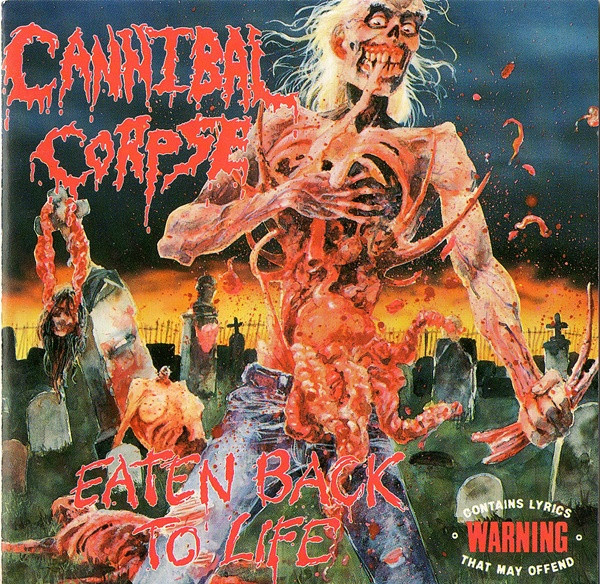 CANNIBAL CORPSE - EATEN BACK TO LIFE