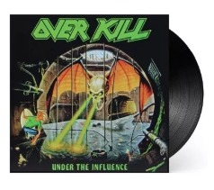 OVERKILL - UNDER THE INFLUENCE