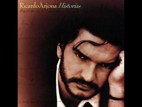 RICARDO ARJONA - HISTORIAS