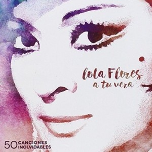 LOLA FLORES - A TU VERA