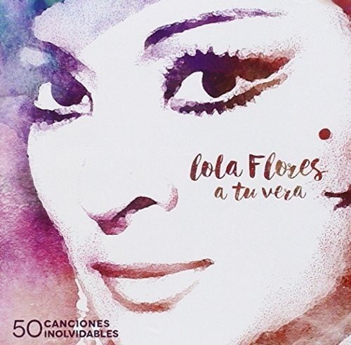 LOLA FLORES - A TU VERA