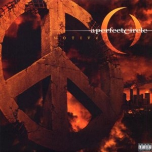 A PERFECT CIRCLE - EMOTIVE