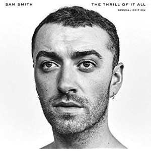 SAM SMITH - THE THRILL OF IT ALL