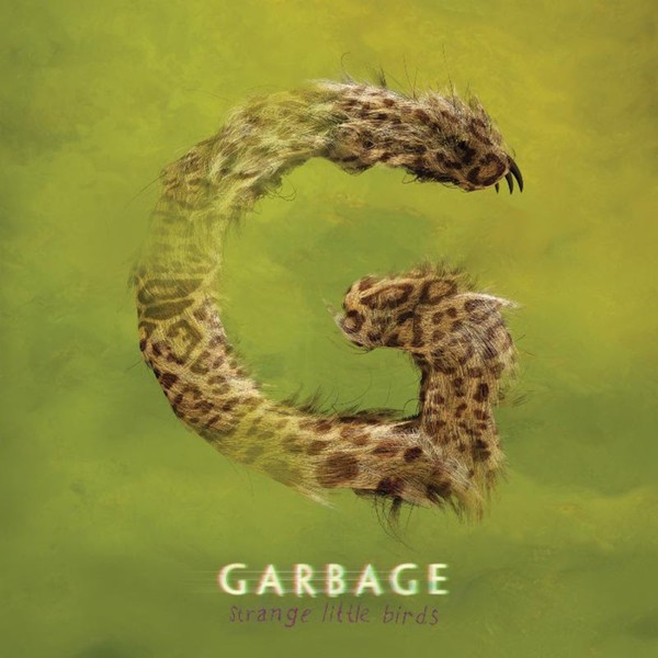 GARBAGE - STRANGE LITTLE BIRDS