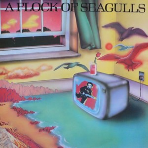 FLOCK OF SEAGULLS - FLOCK OF SEAGULLS