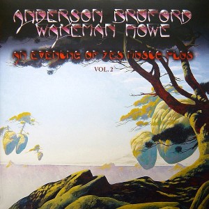 ANDERSON BRUFORD WAKEMAN HOWE - AN EVENING OF YES MUSIC PLUS