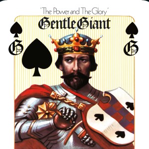 GENTLE GIANT - THE POWER AND THE GLORY