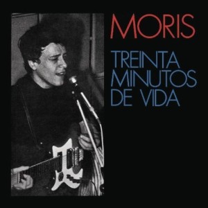 Moris – Treinta Minutos De Vida