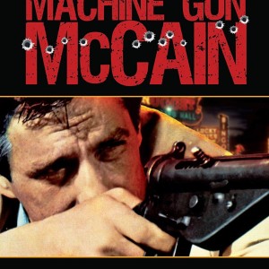 MACHINE GUN McCAIN