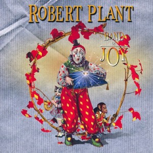 ROBERT PLANT - BAND OF JOY