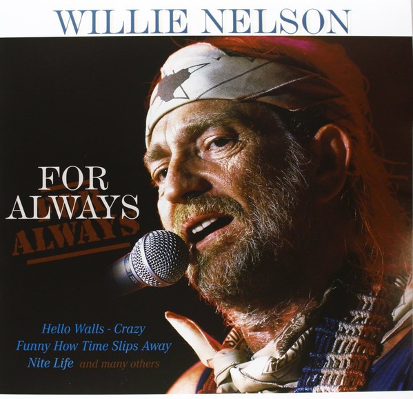 WILLIE NELSON - FOR ALWAYS