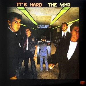 THE WHO - ITS HARD
