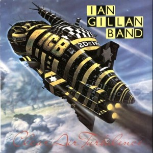 IAN GILLAN BAND - CLEAR TURBULENCE