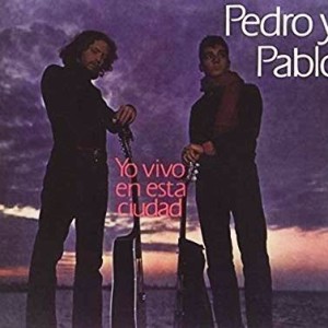 PEDRO Y PABLO - YO VIVO EN ESTA CIUDAD