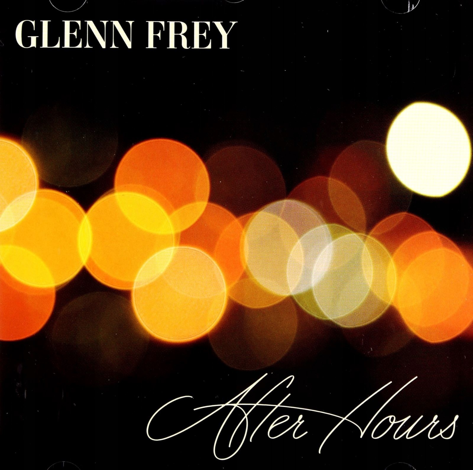 GLENN FREY - AFTER HOURS