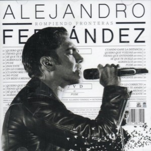ALEJANDRO FERNANDEZ - ROMPIENDO FRONTERAS
