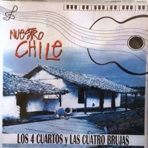 LOS 4 CUARTOS Y LAS CUATRO BRUJAS - NUESTRO CHILE
