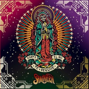 SANTA FERIA - HASTA EL SOL TE SEGUIRE