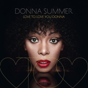 DONNA SUMMER - LOVE TO LOVE YOU DONNA