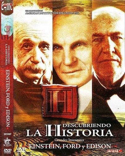DESCUBRIENDO LA HISTORIA - EINSTEIN / FORD / EDISON