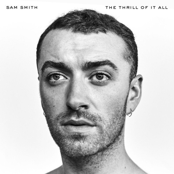 SAM SMITH - THE THRILL OF IT ALL