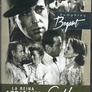 HUMPHREY BOGART - LA REINA AFRICANA / CASABLANCA