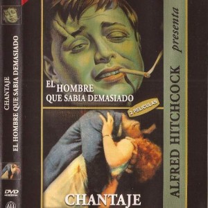 ALFRED HITCHCOCK - EL HOMBRE QUE SABIA DEMASIADO / CHANTAJE