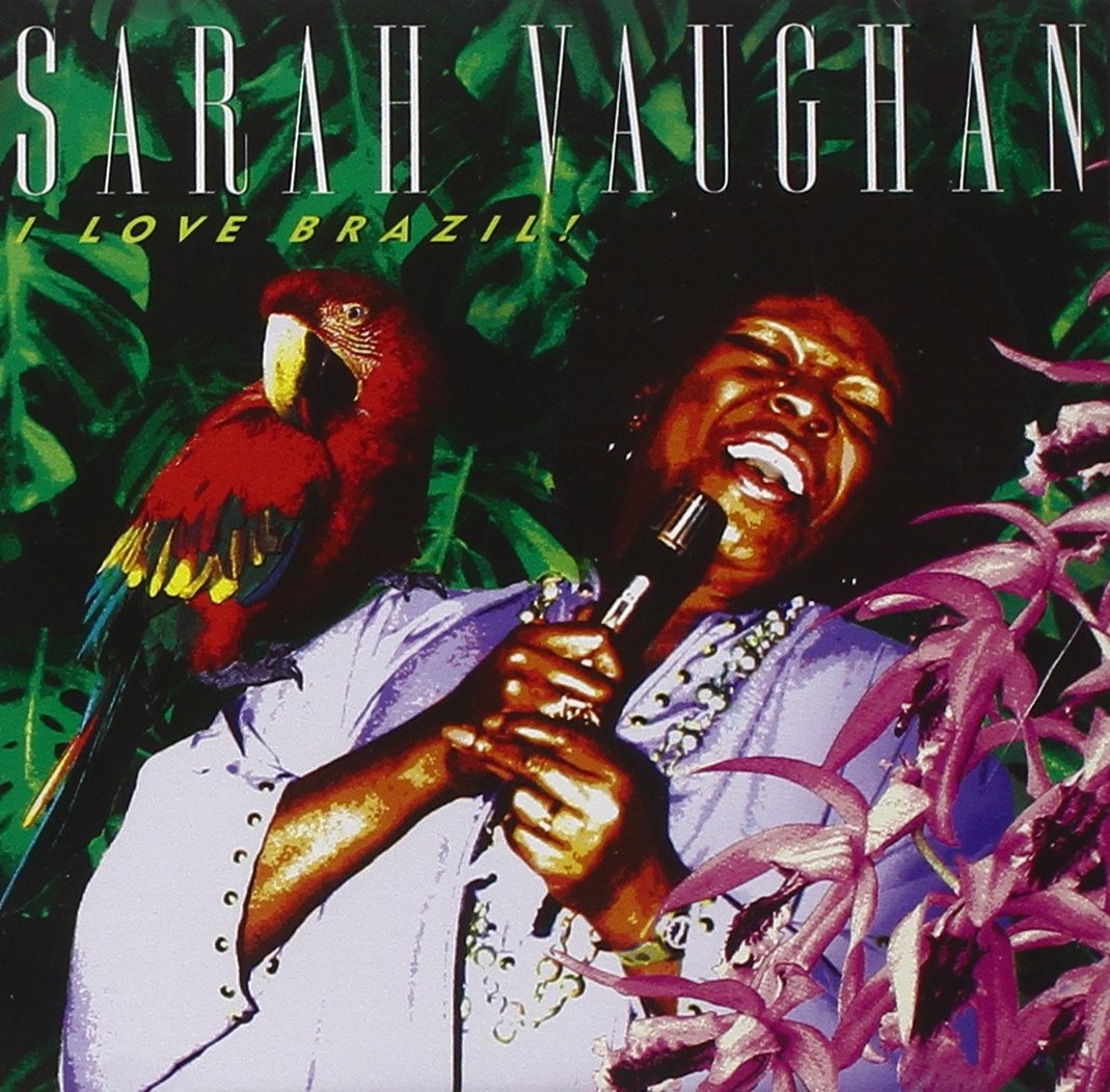 SARAH VAUGHAN - I LOVE BRAZIL!