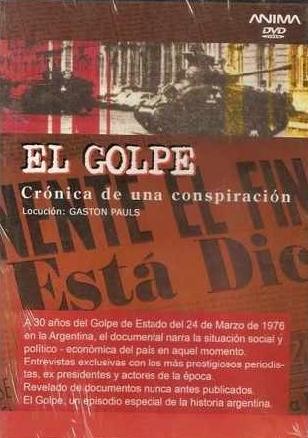 EL GOLPE - CRONICA DE UNA CONSPIRACION