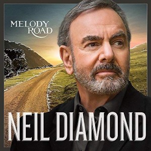 NEIL DIAMOND - MELODY ROAD