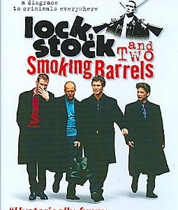 LOCK STOCK AND TWO SMOKING BARRELS