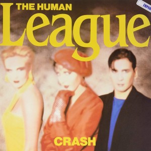 THE HUMAN LEAGUE - CRASH