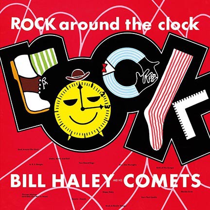BILL HALEY AND HIS COMETS - ROCK AROUND THE CLOCK