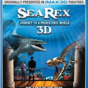 SEA REX - JOURNEY TO A PREHISTORIC WORLD - IMAX