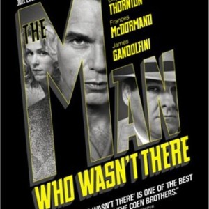 THE MAN WHO WASNT THERE