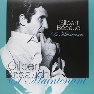 GILBERT BECAUD - ET MAINTENANT