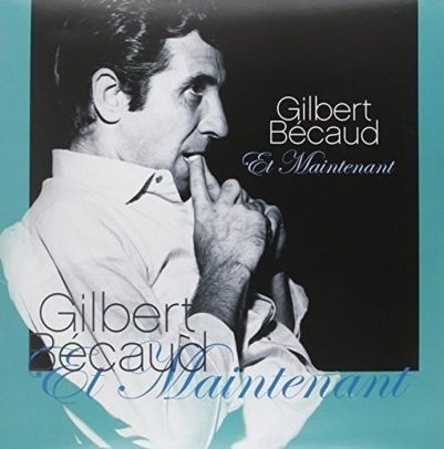 GILBERT BECAUD - ET MAINTENANT