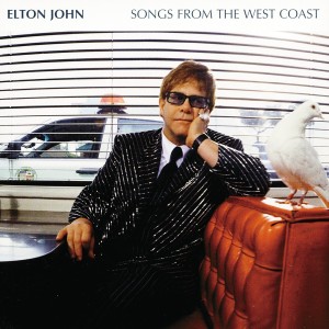 ELTON JOHN - SONGS FROM  WEST COAST