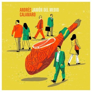 ANDRES CALAMARO - JAMON DEL MEDIO
