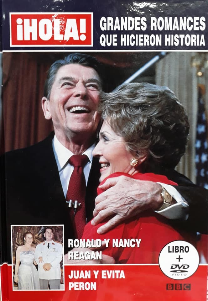 GRANDES ROMANCES QUE HICIERON HISTORIA - RONALD Y NANCY REAGAN / JUAN Y EVITA PERON