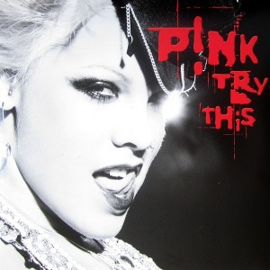 PINK - TRY THIS