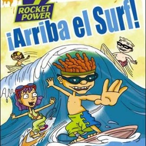 ROCKET POWER - ¡ARRIBA EL SURF!