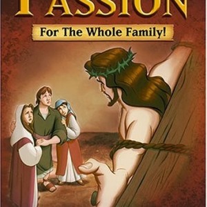 THE ANIMATED PASSION - FOR THE WHOLE FAMILY